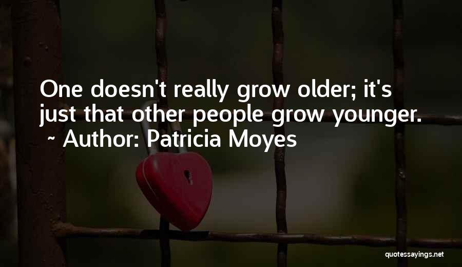 Younger Quotes By Patricia Moyes