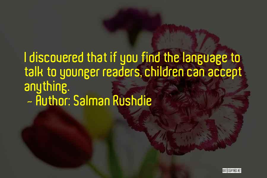 Younger Quotes By Salman Rushdie