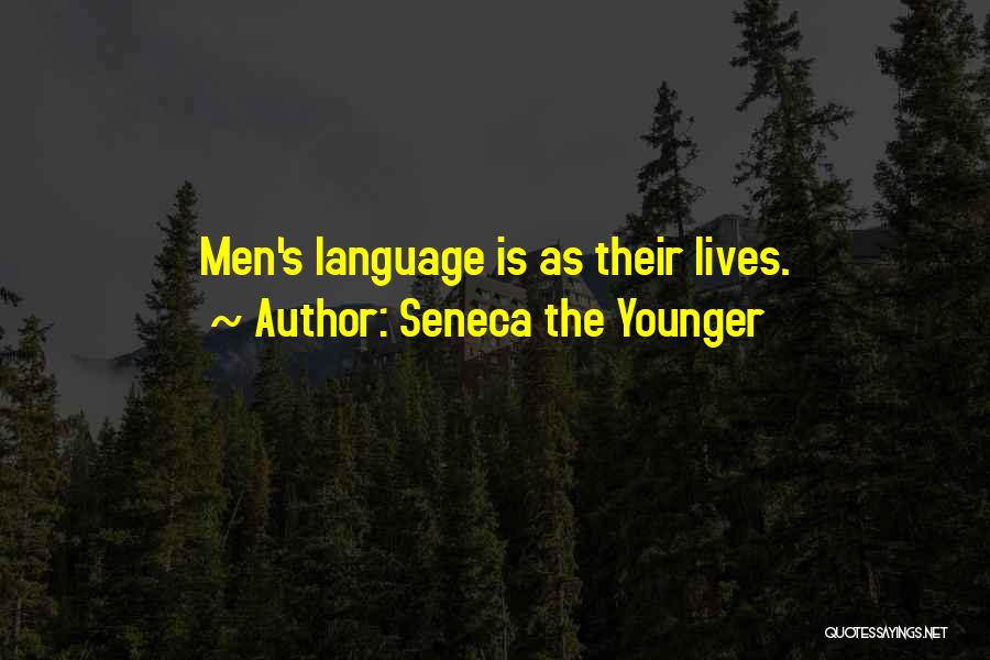 Younger Quotes By Seneca The Younger