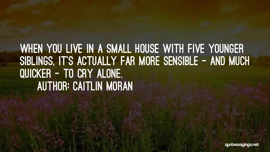 Younger Siblings Quotes By Caitlin Moran