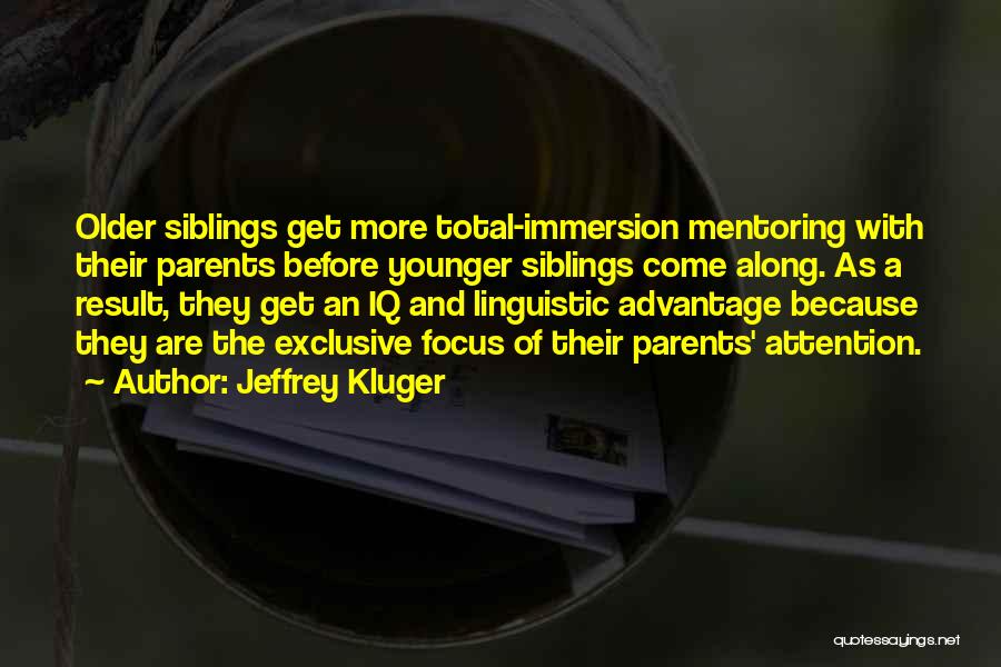 Younger Siblings Quotes By Jeffrey Kluger