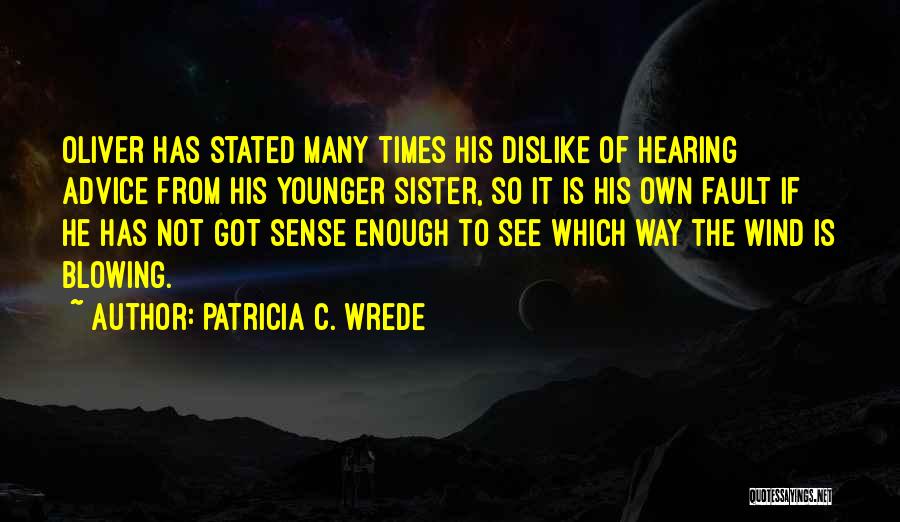 Younger Siblings Quotes By Patricia C. Wrede