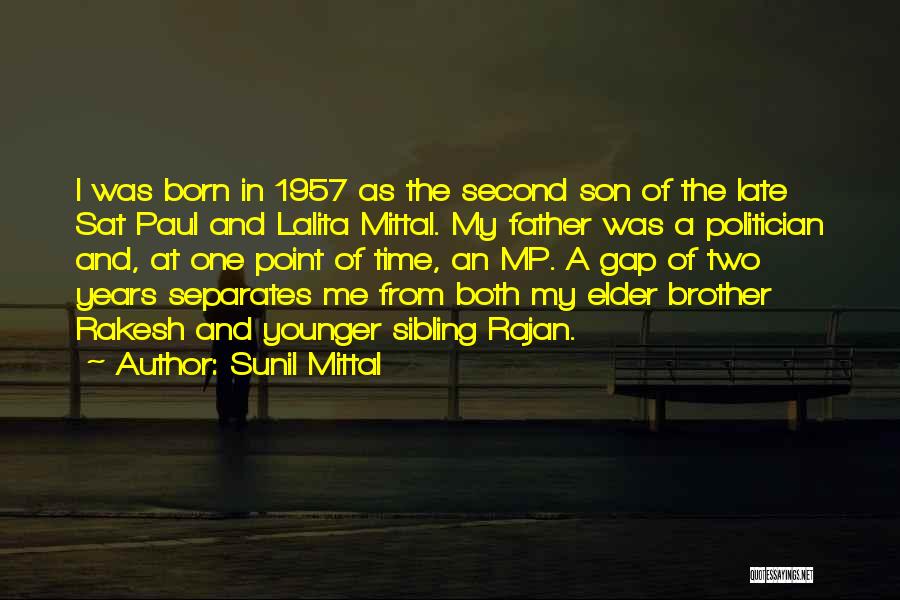 Younger Son Quotes By Sunil Mittal