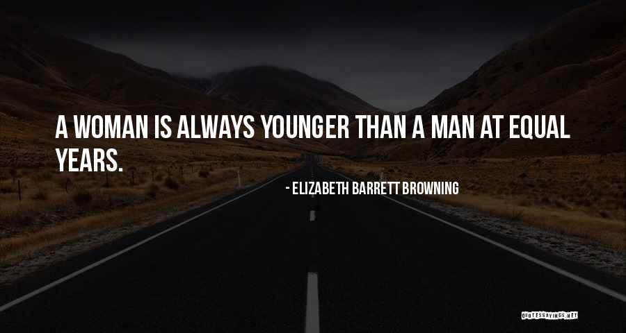 Younger Woman Quotes By Elizabeth Barrett Browning Younger Woman Quotes By Elizabeth Barrett Browning