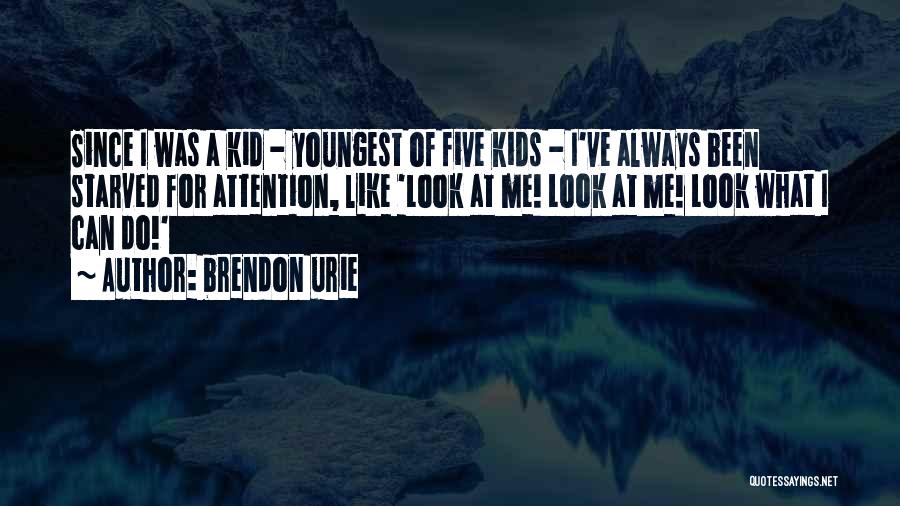 Youngest Kid Quotes By Brendon Urie