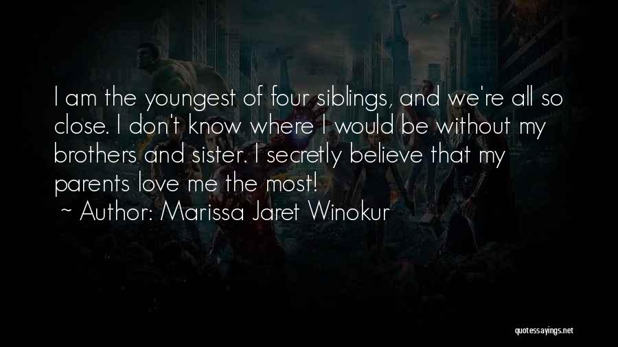 Youngest Siblings Quotes By Marissa Jaret Winokur