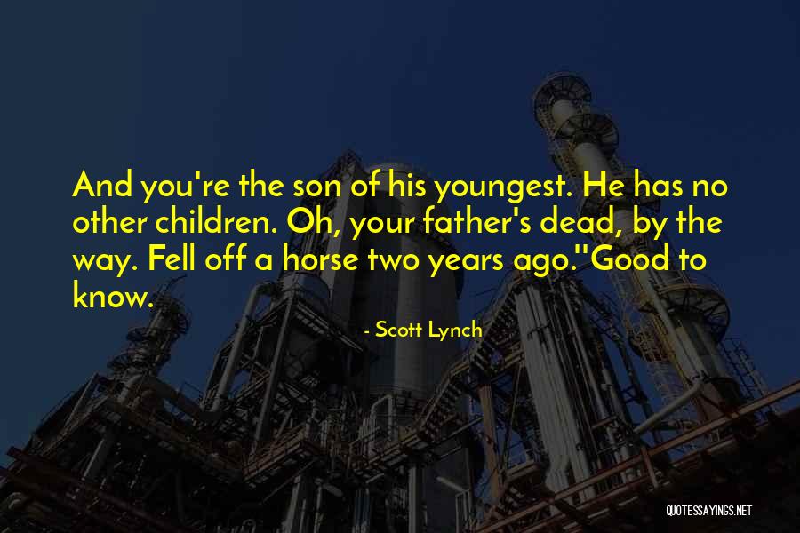 Youngest Son Quotes By Scott Lynch Youngest Son Quotes By Scott Lynch