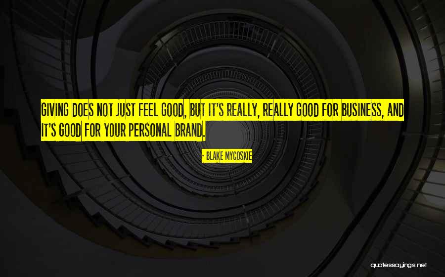 Younggrens Quotes By Blake Mycoskie Younggrens Quotes By Blake Mycoskie