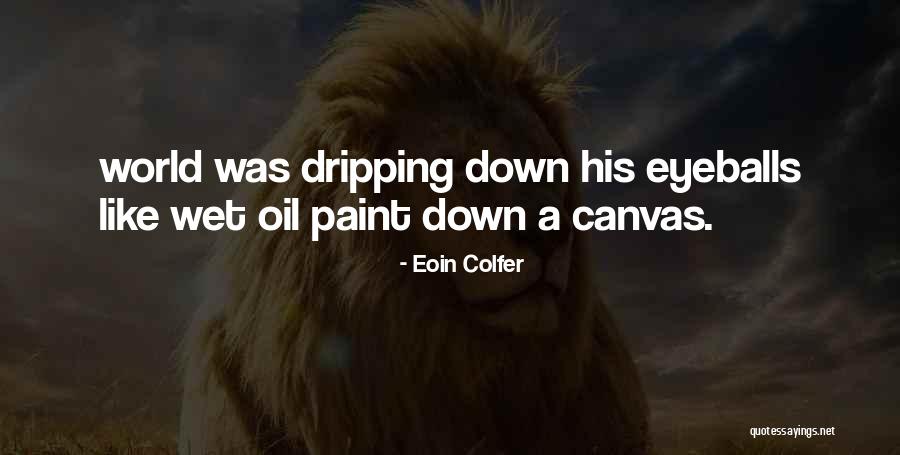 Youngish Cast Quotes By Eoin Colfer Youngish Cast Quotes By Eoin Colfer