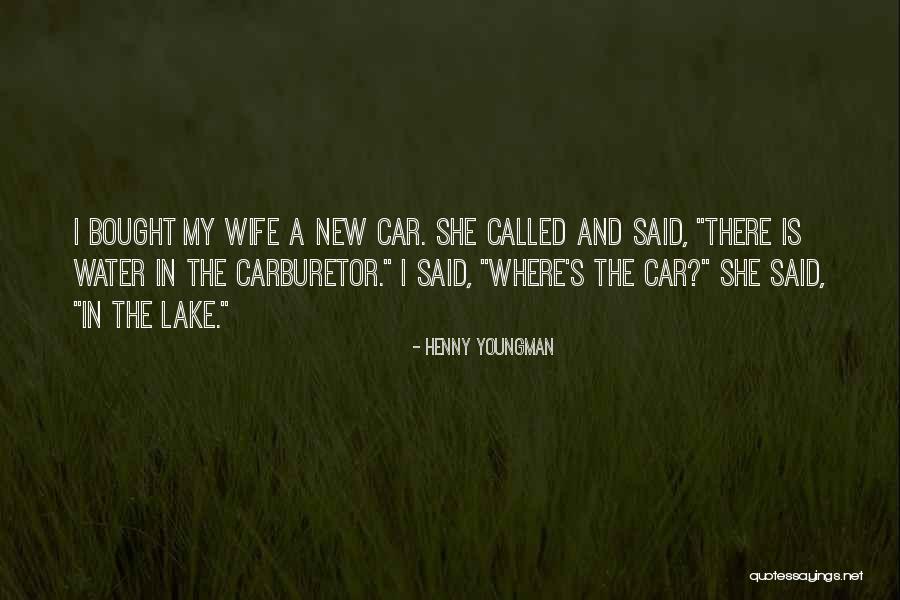 Youngman Lake Quotes By Henny Youngman Youngman Lake Quotes By Henny Youngman