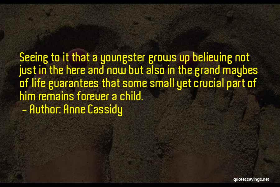 Youngster Quotes By Anne Cassidy