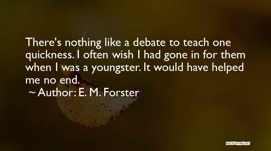 Youngster Quotes By E. M. Forster