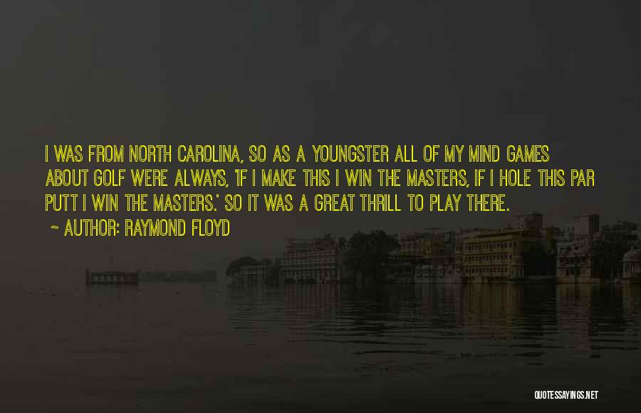 Youngster Quotes By Raymond Floyd