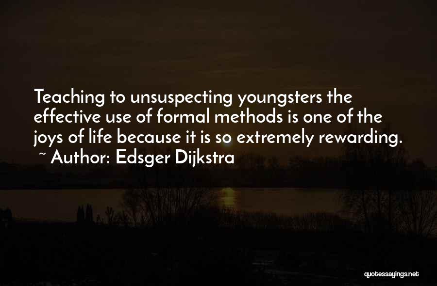 Youngsters Life Quotes By Edsger Dijkstra