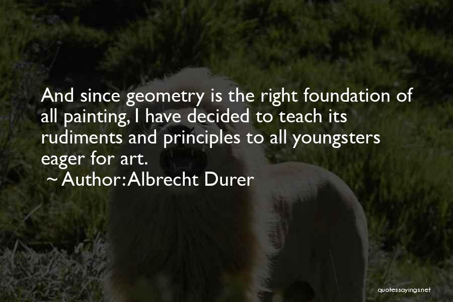 Youngsters Quotes By Albrecht Durer