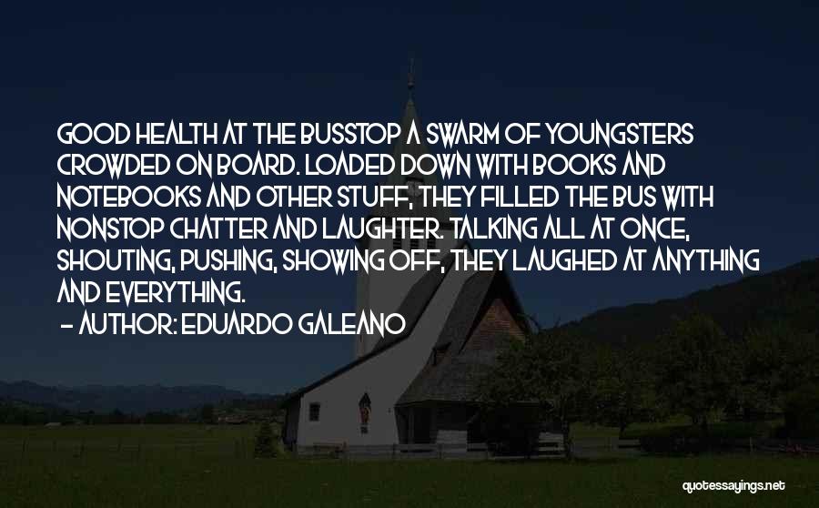 Youngsters Quotes By Eduardo Galeano