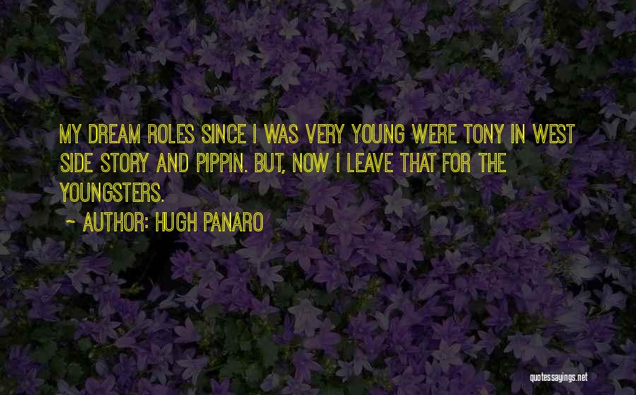 Youngsters Quotes By Hugh Panaro