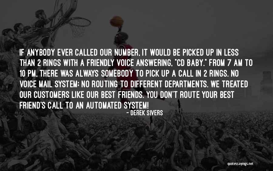Your 2 Best Friends Quotes By Derek Sivers Your 2 Best Friends Quotes By Derek Sivers