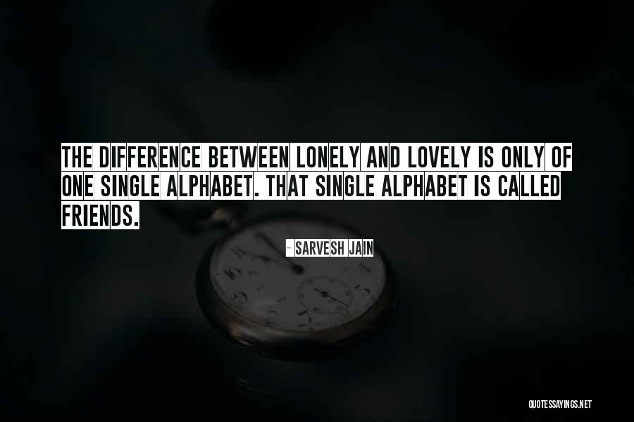 Your 2 Best Friends Quotes By Sarvesh Jain Your 2 Best Friends Quotes By Sarvesh Jain