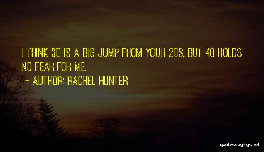 Your 20s Quotes By Rachel Hunter