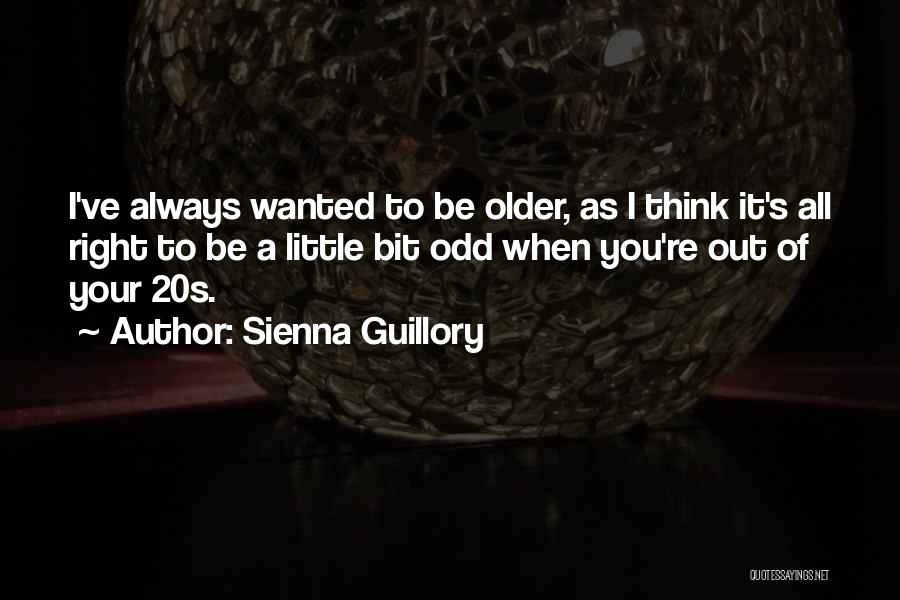 Your 20s Quotes By Sienna Guillory