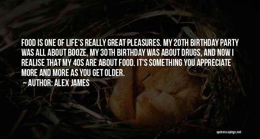 Your 20th Birthday Quotes By Alex James