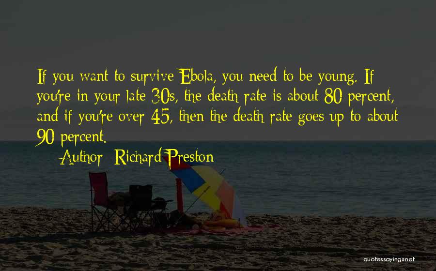 Your 30s Quotes By Richard Preston