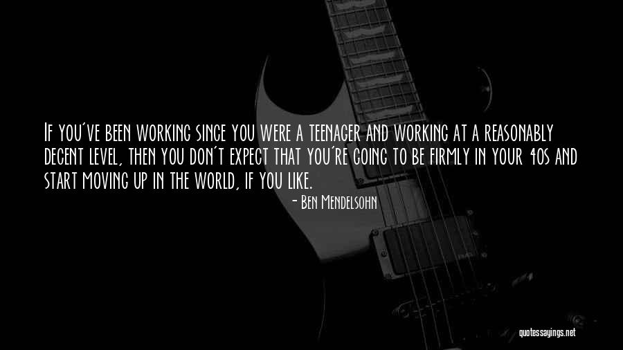 Your 40s Quotes By Ben Mendelsohn Your 40s Quotes By Ben Mendelsohn