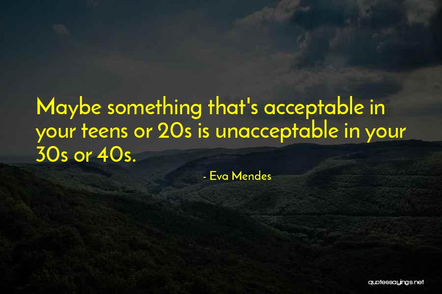 Your 40s Quotes By Eva Mendes Your 40s Quotes By Eva Mendes