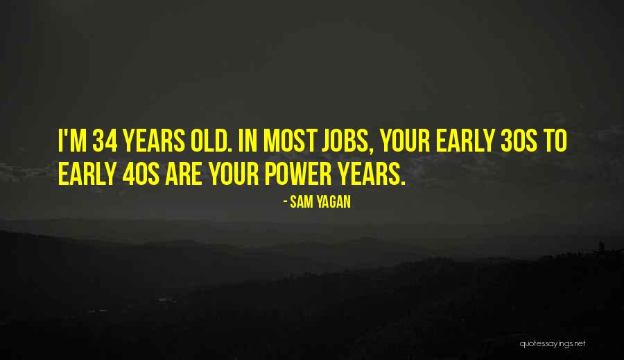 Your 40s Quotes By Sam Yagan Your 40s Quotes By Sam Yagan