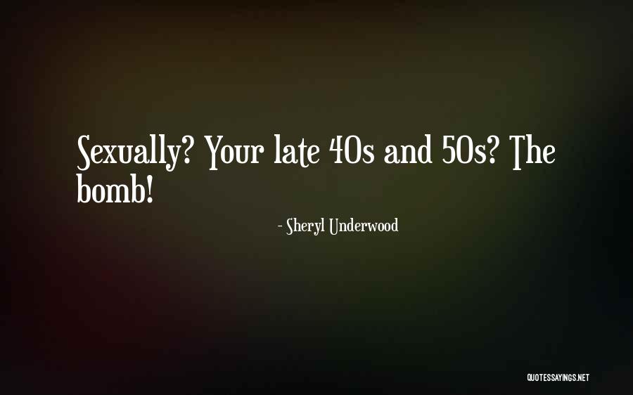 Your 40s Quotes By Sheryl Underwood