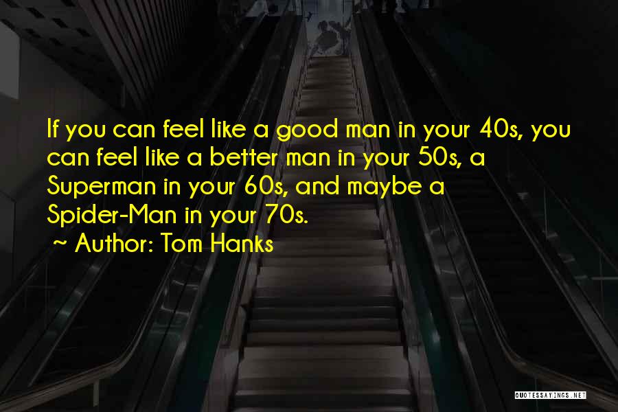 Your 50s Quotes By Tom Hanks