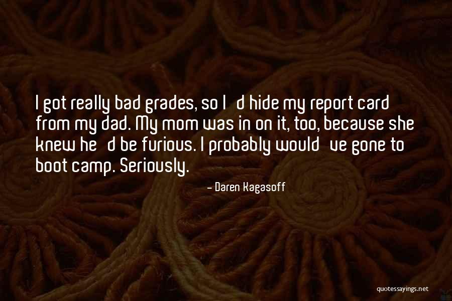 Your A Bad Mom Quotes By Daren Kagasoff Your A Bad Mom Quotes By Daren Kagasoff