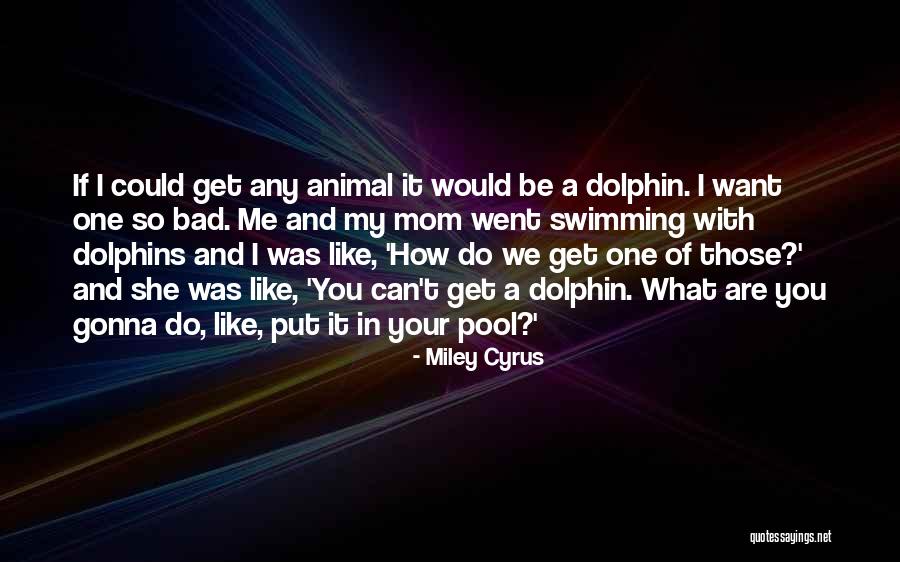 Your A Bad Mom Quotes By Miley Cyrus Your A Bad Mom Quotes By Miley Cyrus