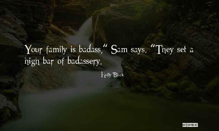 Your A Badass Quotes By Holly Black Your A Badass Quotes By Holly Black