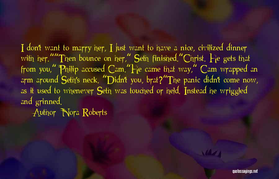 Your A Brat Quotes By Nora Roberts