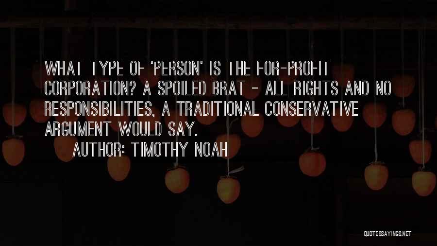 Your A Brat Quotes By Timothy Noah