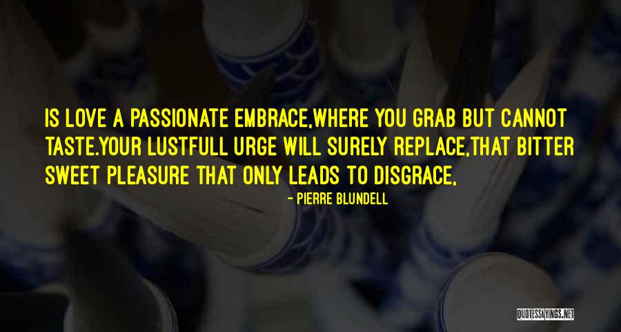 Your A Disgrace Quotes By Pierre Blundell