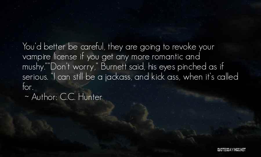 Your A Jackass Quotes By C.C. Hunter