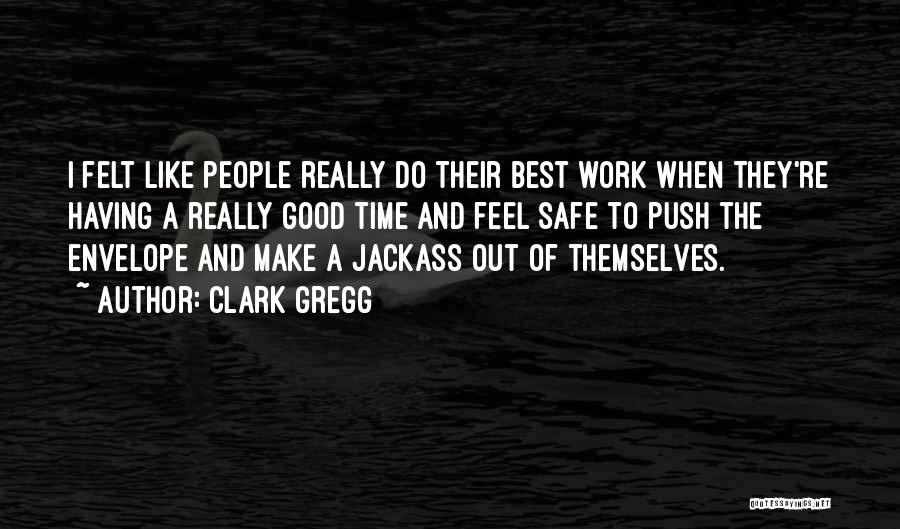 Your A Jackass Quotes By Clark Gregg