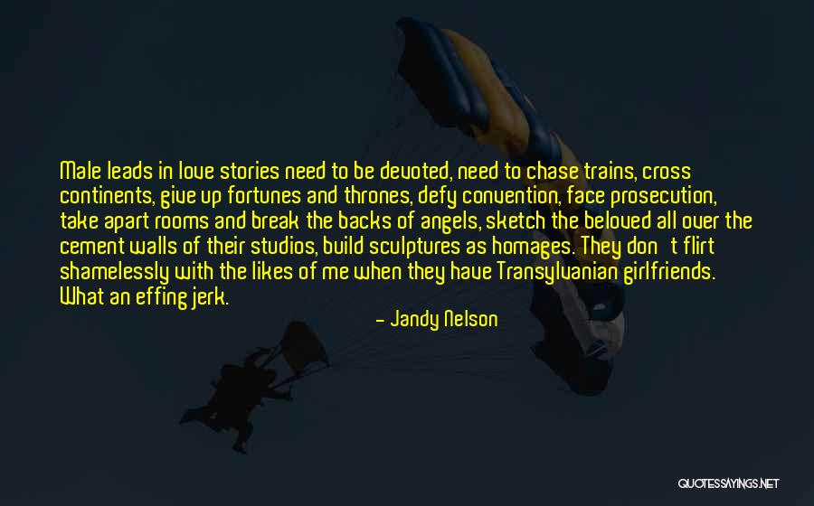 Your A Jerk But I Love You Quotes By Jandy Nelson Your A Jerk But I Love You Quotes By Jandy Nelson