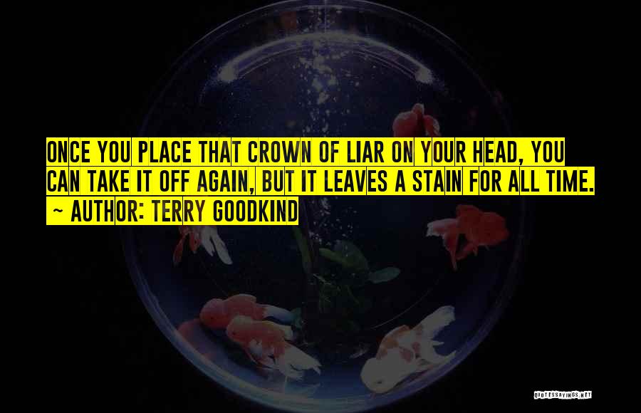 Your A Liar Quotes By Terry Goodkind