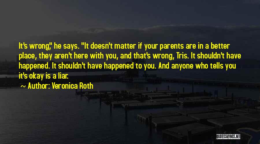 Your A Liar Quotes By Veronica Roth