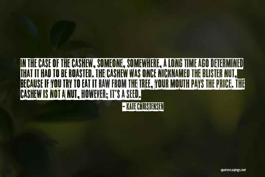 Your A Nut Quotes By Kate Christensen Your A Nut Quotes By Kate Christensen