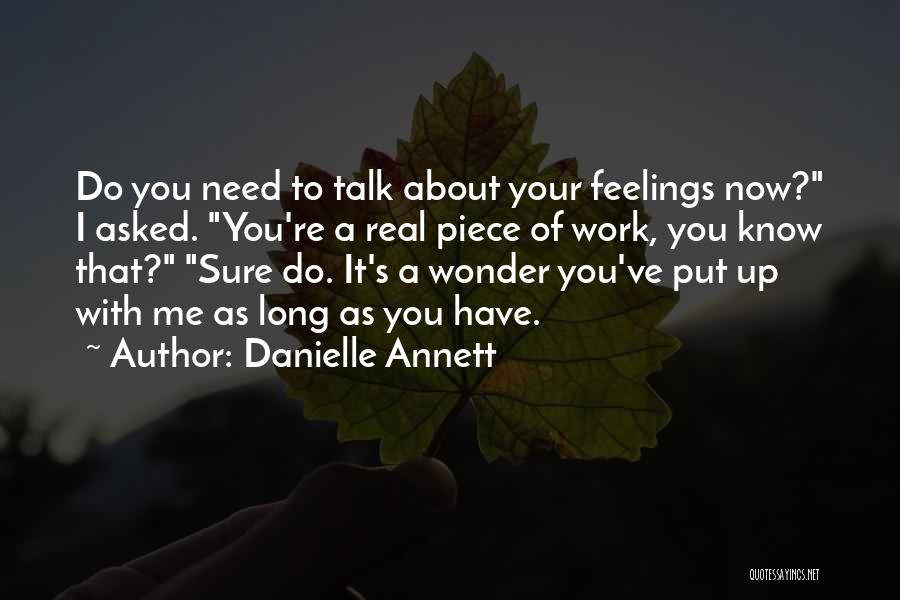 Your A Piece Of Work Quotes By Danielle Annett
