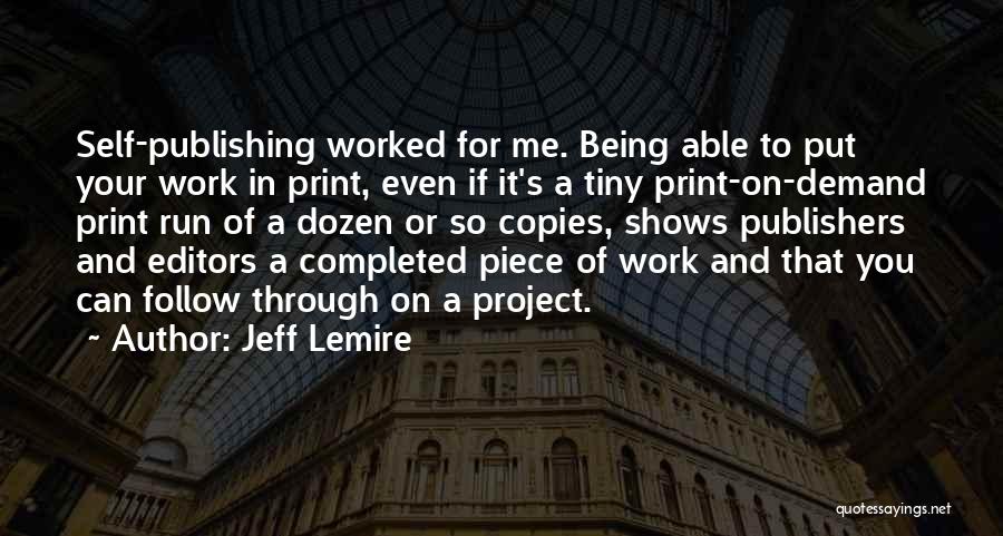 Your A Piece Of Work Quotes By Jeff Lemire