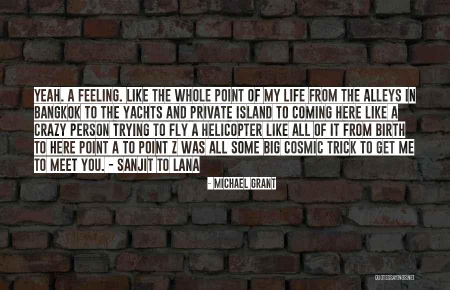 Your A Sweet Person Quotes By Michael Grant