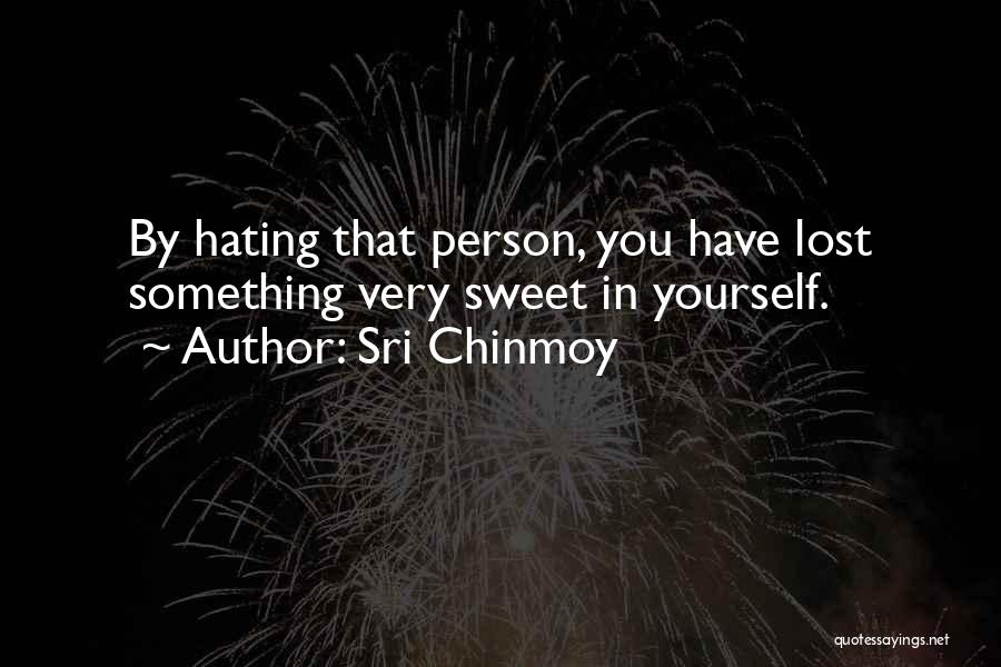 Your A Sweet Person Quotes By Sri Chinmoy