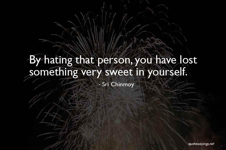 Your A Sweet Person Quotes By Sri Chinmoy