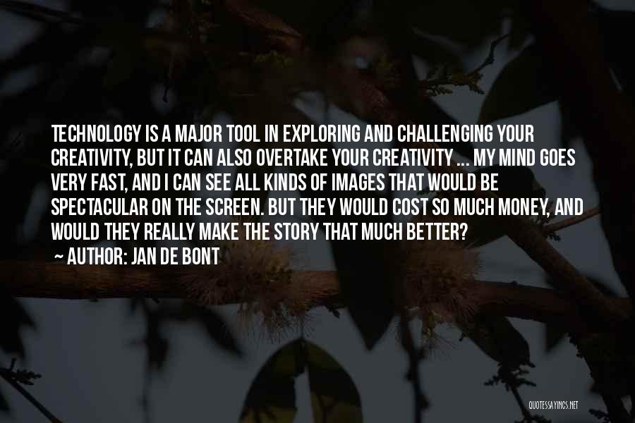 Your A Tool Quotes By Jan De Bont